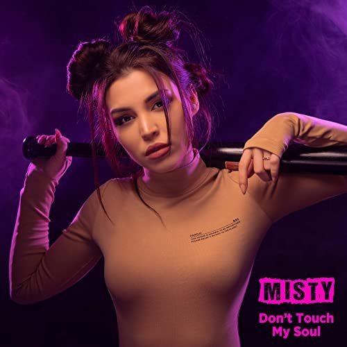 Misty - Don&apos;t Touch My Soul