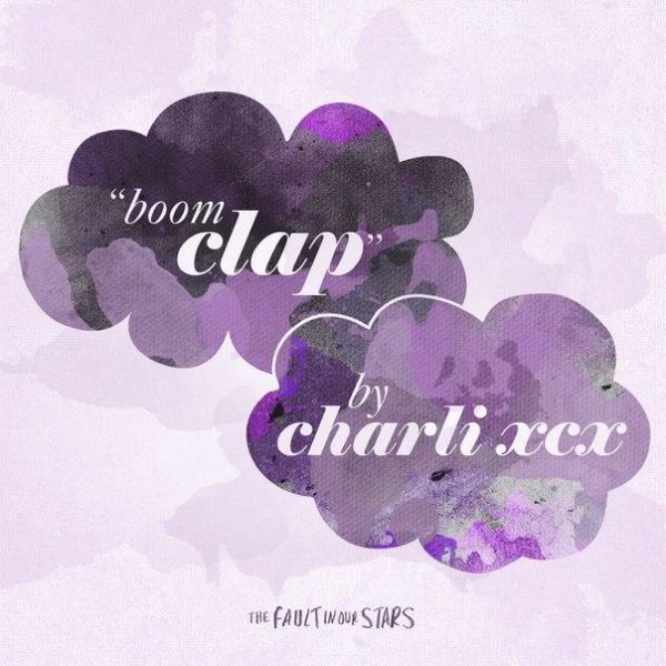 Charli XCX - BOOM CLAP Ost Во всем виноваты звезды