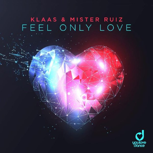 Klaas, Mister Ruiz - FEEL ONLY LOVE