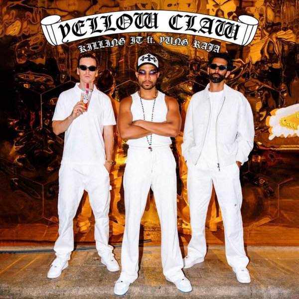 Yellow Claw, Yung Raja - Killing It