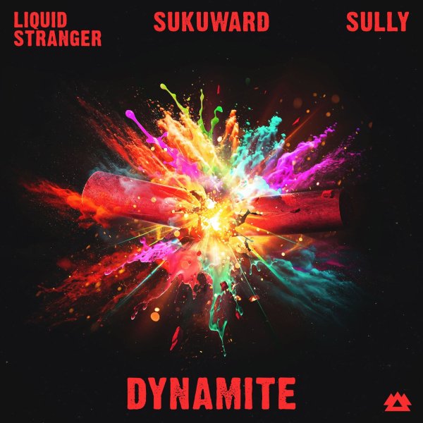 Liquid Stranger &amp; Sully - Dynamite (feat. Sukuward)