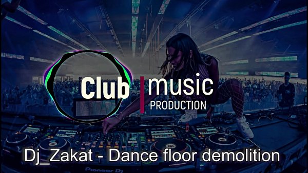 Dj_Zakat - Dance floor demolition