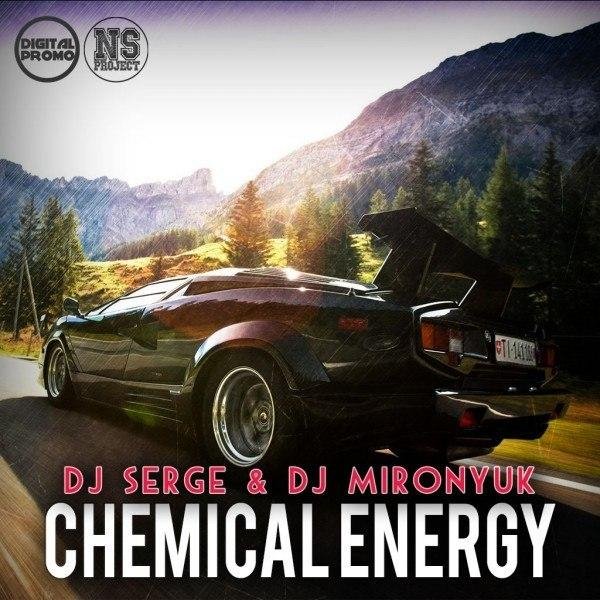 Dj Serge &amp; DJ MIRONYUK - #9 Chemical Energy (Mix 2015) [Digital Promo] [NSP]