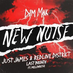 JUST JAMES &amp; Redline District - Last Breath (feat. MelonRose)