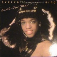 Evelyn &quot;Champagne&quot; King - Call on Me