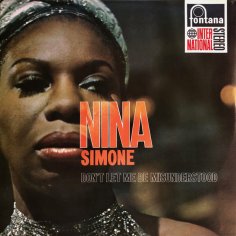 Nina Simone - Don&apos;t Let Me Be Misunderstood