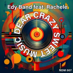 Edy Band - Dear Crazy Sweet Music (Extended Version)