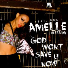 Amelle Berrabah - God Won&apos;t Save U Now (Featuring DBX) [OST Пластик]