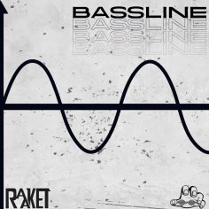 Raaket - Bassline