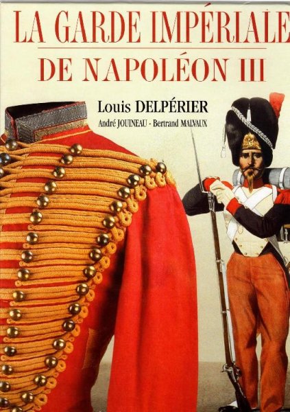 La Garde Imperiale. De NAPOLEON III
