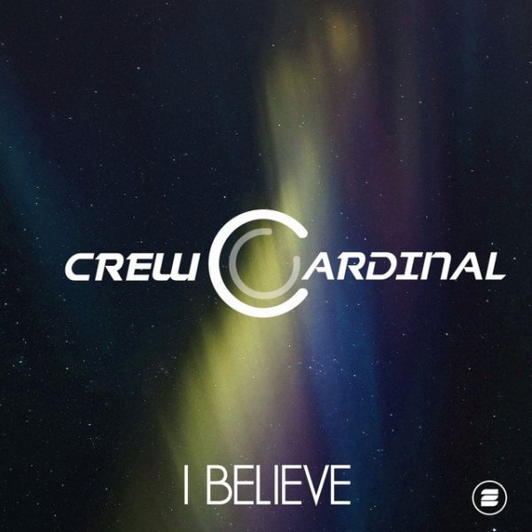 Crew Cardinal - I Believe (DJ Gollum Feat. DJ Cap Radio Edit)