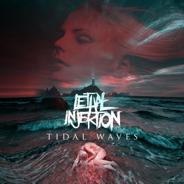 Lethal injektion tidal waves&amp;apos;2019