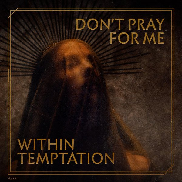 Within Temptation - Don&amp;apos;t Pray For Me (Instrumental)
