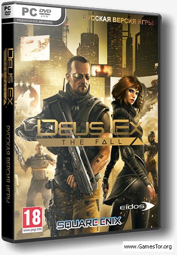 Deus Ex: The Fall (Русская версия)