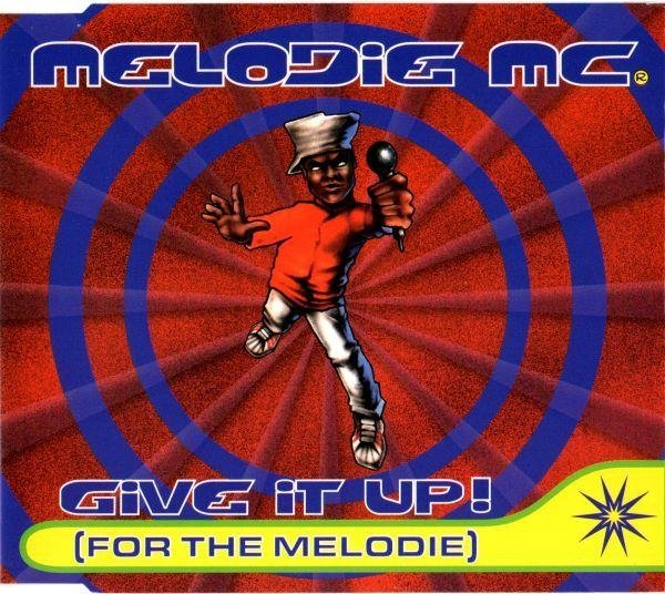 Melodie MC - Give It Up! (For The Melodie) (Remix By Denniz Pop)