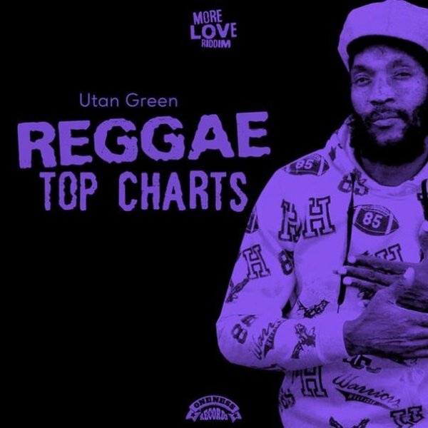 Untan Green - Reggae Top Charts (More Love Riddim)