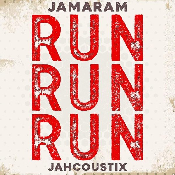 Jamaram &amp;amp; Jahcoustix - Run Run Run