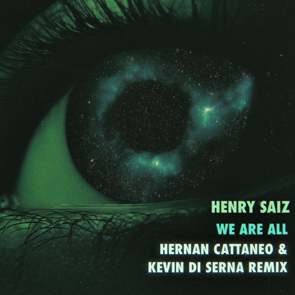 Henry Saiz, Hernán Cattaneo, Kevin Di Serna - We Are All (Hernan Cattaneo &amp;amp; Kevin Di Serna)