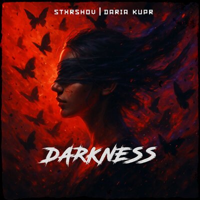 STXRSHOV, Daria Kupr - Darkness
