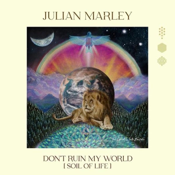 Julian Marley - Don&amp;apos;t ruin my world (Soil of life)