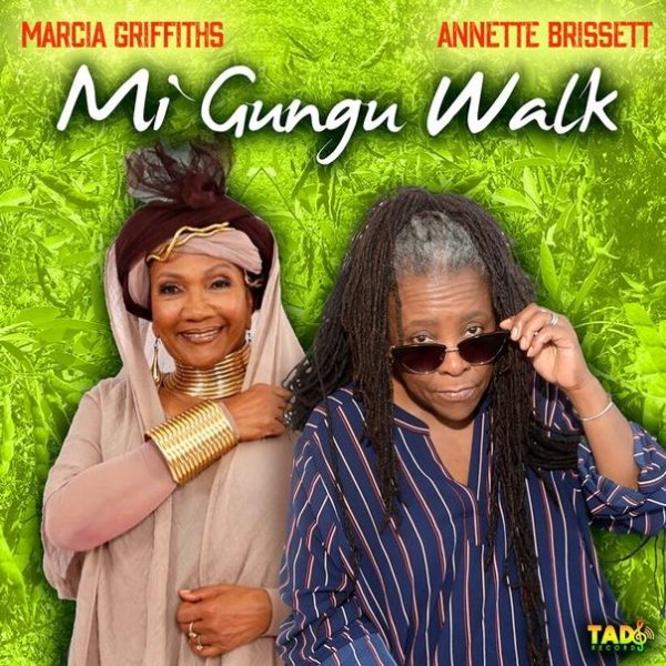 Annette Brissett &amp;amp; Marcia Griffiths - Mi Gungo Walk
