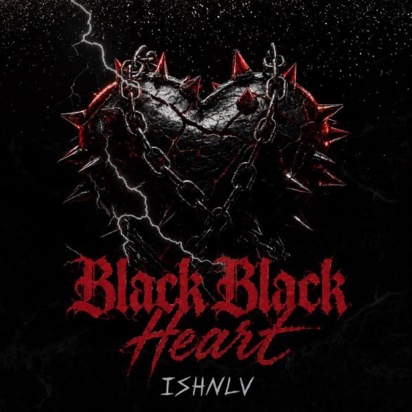 ISHNLV - Black Black Heart