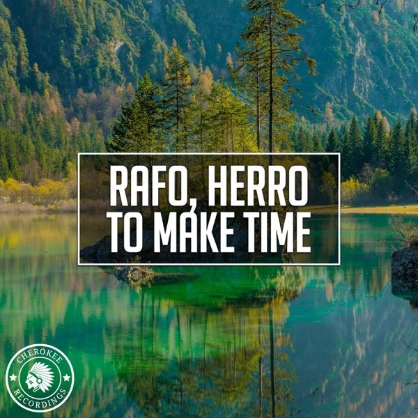 Herro, RAFO - To Make Time