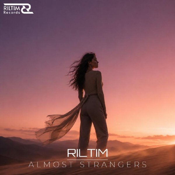 RILTIM - Almost Strangers