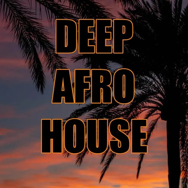 DEEP AFRO HOUSE - Chill Tribal Beats for Sunset &amp; Soul (Summer 2025)