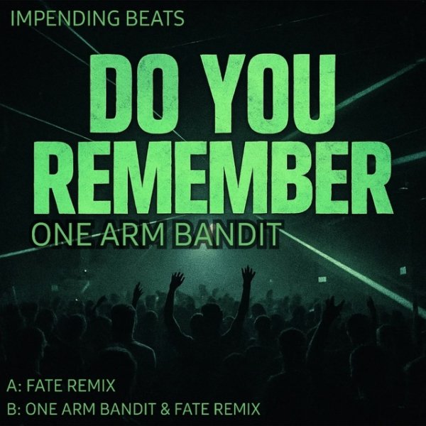 ONE ARM BANDIT - Do You Remember (One Arm Bandit &amp; Fate Remix)