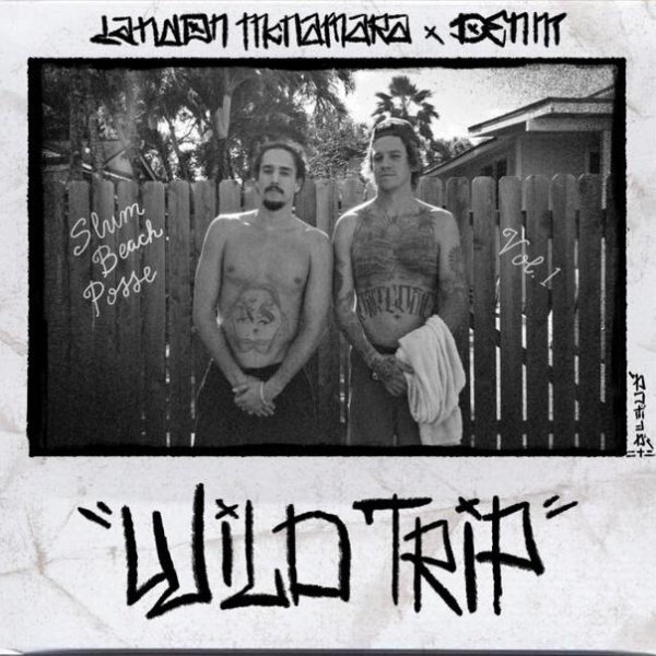 DENM &amp;amp; Landon Mcnamara - Wild Trip