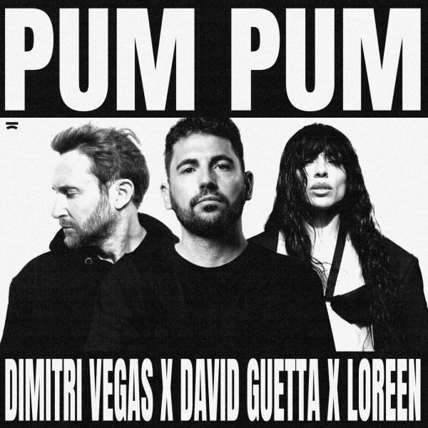 Dimitri Vegas, David Guetta &amp; Loreen - Pum Pum