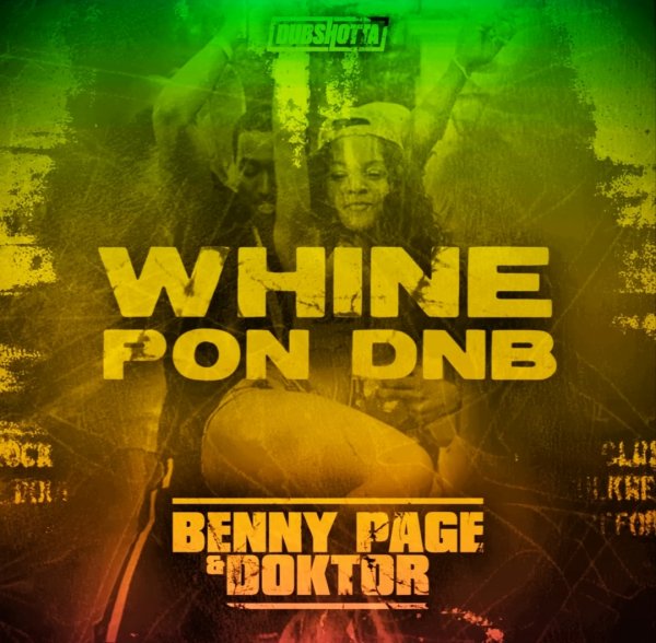 Benny Page - Whine Pon [DnB]
