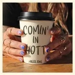 Maggie Lowe - 01. Comin&apos; In Hott