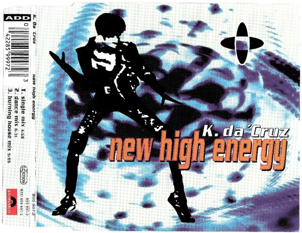 K. Da &apos;Cruz - New High Energy (Burning House Mix)