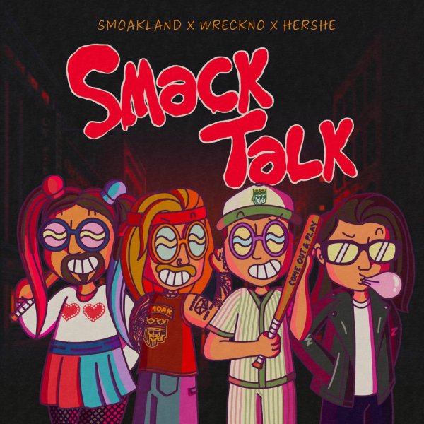 Smoakland, Wreckno, HerShe - Smack Talk