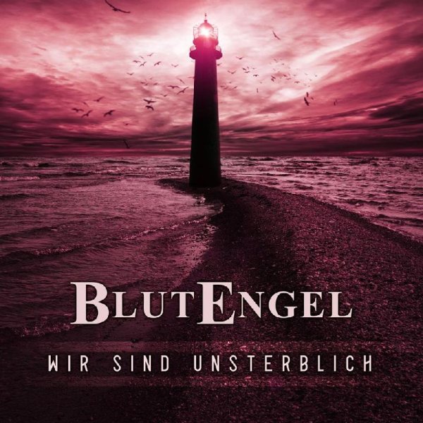Blutengel - Wir sind unsterblich