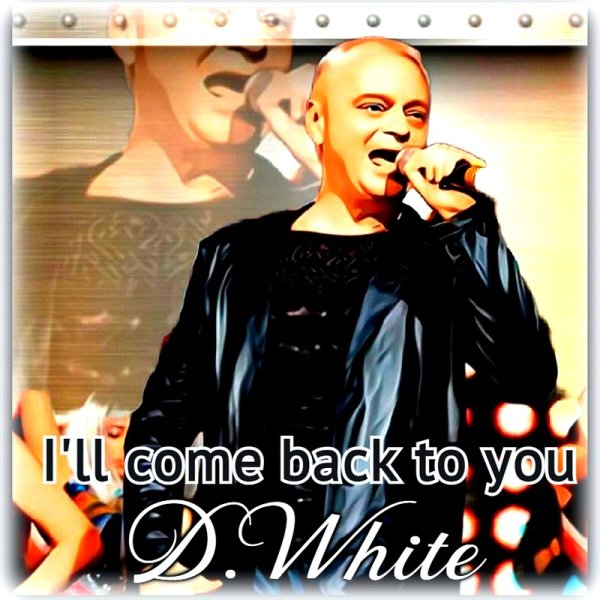 D.White - I&amp;apos;ll Come Back to You (Instrumental)