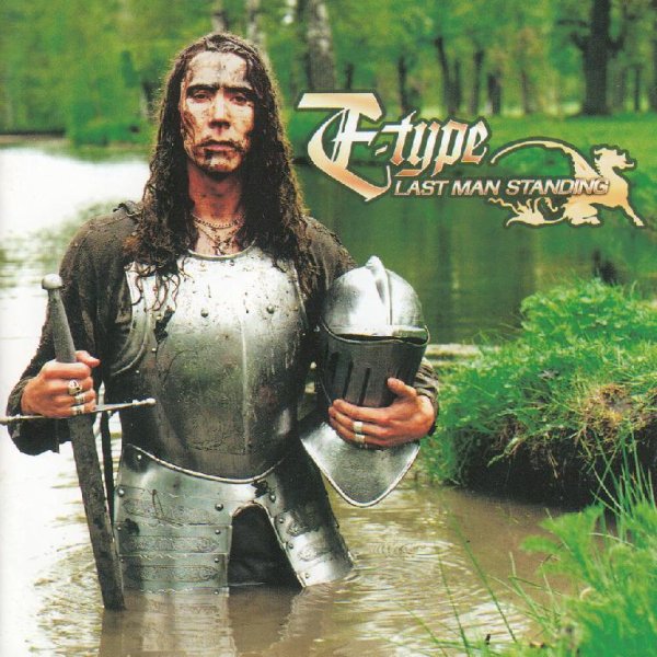 E-Type - Last Man Standing (FULL ALBUM)