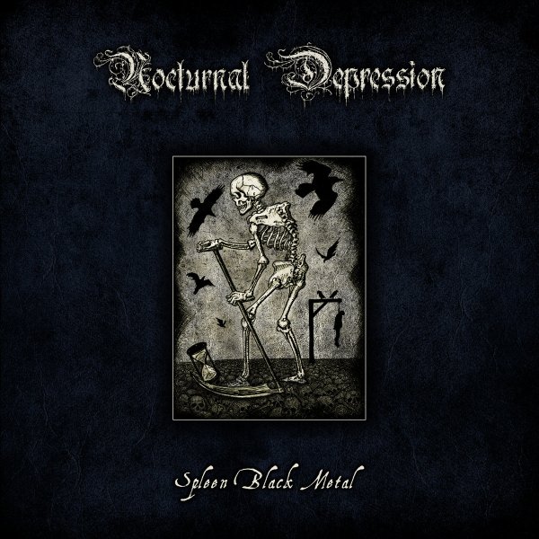 Nocturnal Depression - Spleen Black Metal (2015) (Full Album)