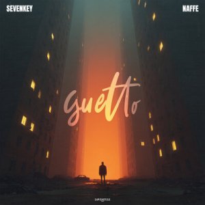 Sevenkey &amp;amp; NAFFE - Guetto