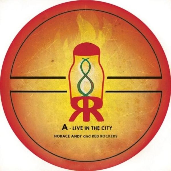 Horace Andy &amp;amp; Red Rockers - Live In The City