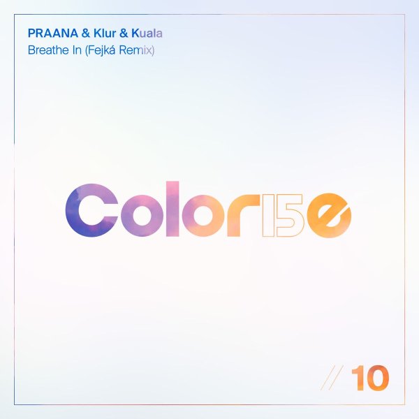 Praana, Klur, Fejká, Kuala - Breathe In (feat. Kuala) (Fejká Extended Remix)