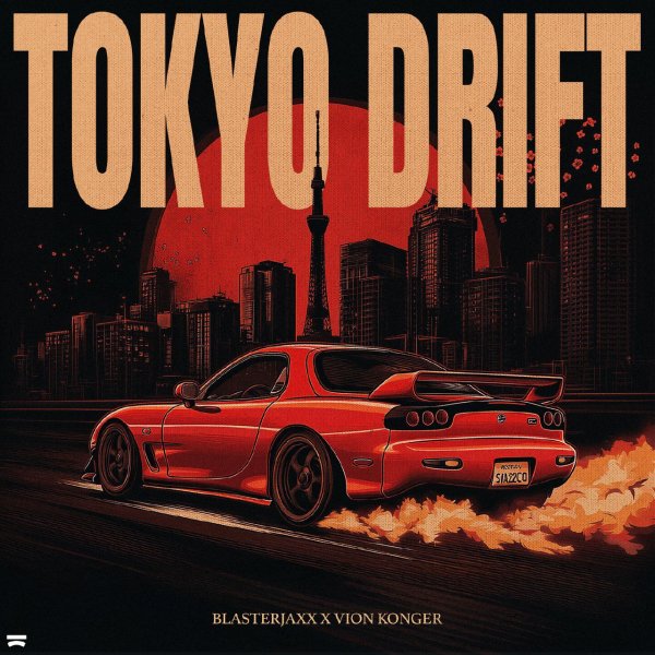 Blasterjaxx &amp; Vion Konger - Tokyo Drift