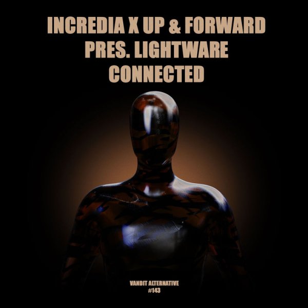 Incredia / Up &amp;amp; Forward / Pres. Lightware - Connected (Dub)