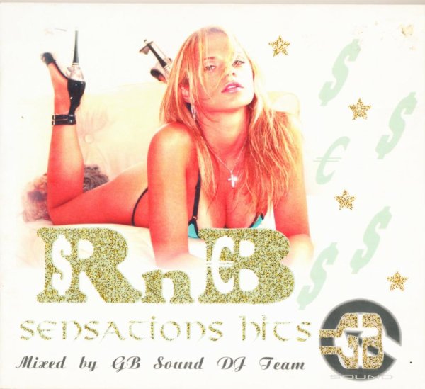 Mixed by GB Sound DJ Team - R&apos;n&apos;B Sensations Hits (Рип с кассеты)