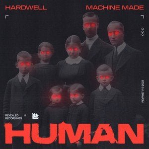 Hardwell feat. Machine Made - Human