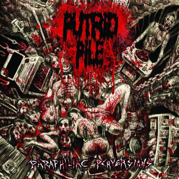 Putrid Pile - A Necrophiliacs Pastime