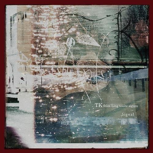 TK from Ling Tosite Sigure - Signal