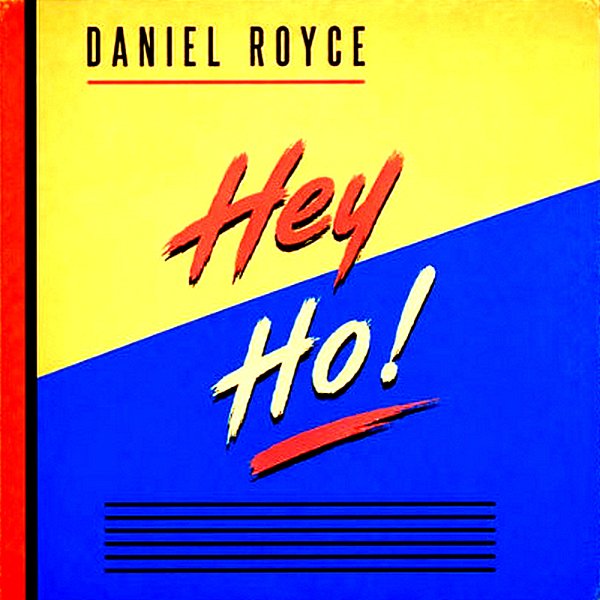 Daniel Royce - Hey Ho!